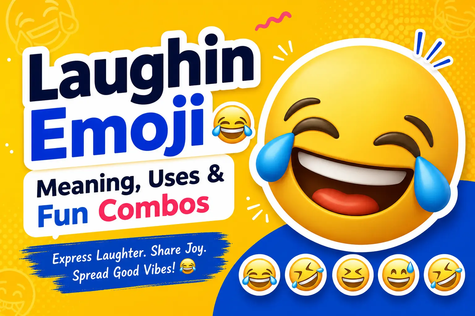 Laughin Emoji 😂: Meaning, Uses & Fun Combos