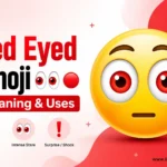 Red Eyed Emoji 👀🔴: Meaning & Uses