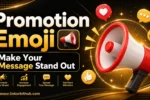 Promotion Emoji 📢: Make Your Message Stand Out