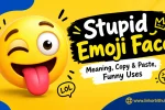 Stupid Emoji Face 🤪: Meaning, Copy & Paste, Funny Uses