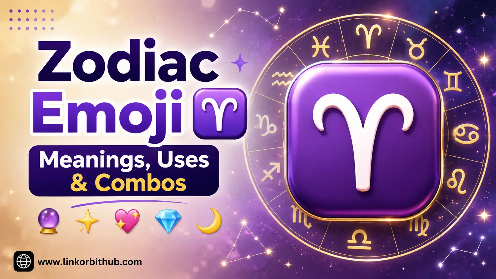 Zodiac Emoji ♈: Meanings, Uses & Combos